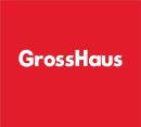   GrossHaus    +   