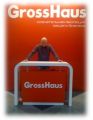 Re: .  GrossHaus  !